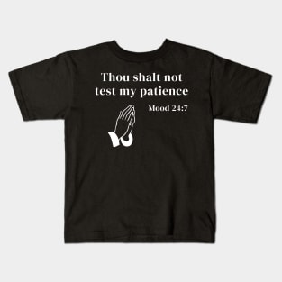 Thou Shalt Not Test My Patience Kids T-Shirt